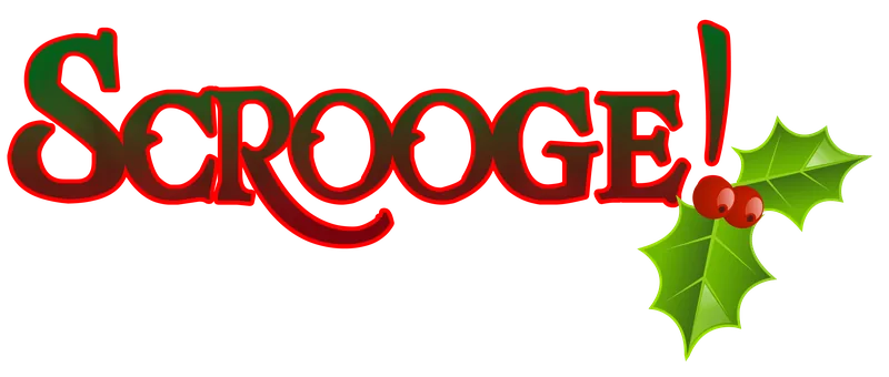 Scrooge!